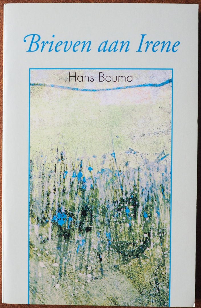 Bouma Hans, ill. Mazur Bas - Brieven aan Irene