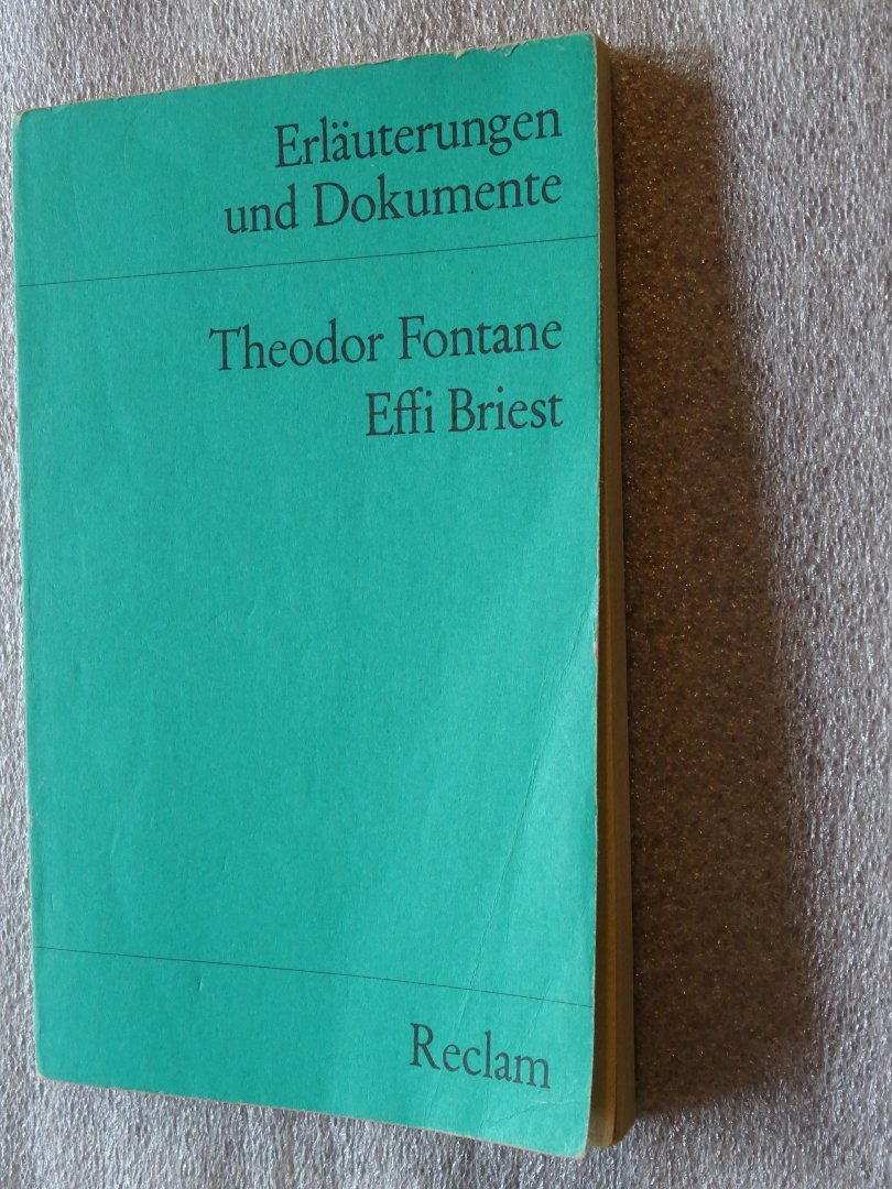 Fontane, Theodor - Effi Briest / Erläuterungen und Dokumente