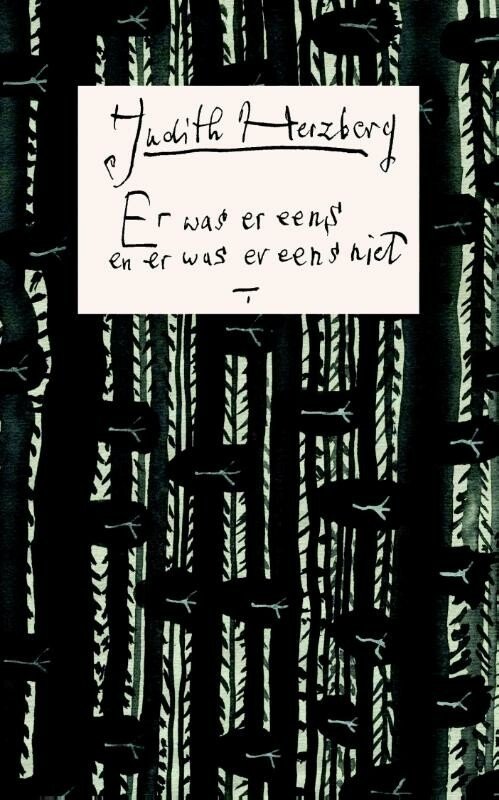 Judith Herzberg - Er was er eens en er was er eens niet