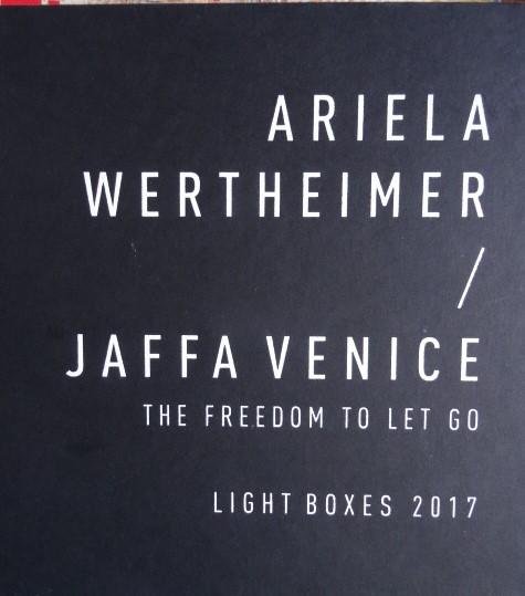 Wertheimer, Ariela. - Ariela Wertheimer. / Jaffa Venice - the freedom to let go light boxes 2017.