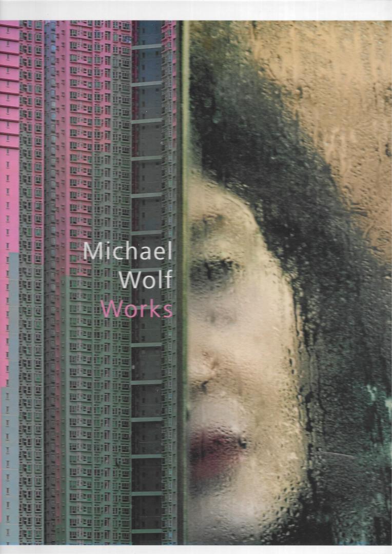 Wolf, Michael - Works
