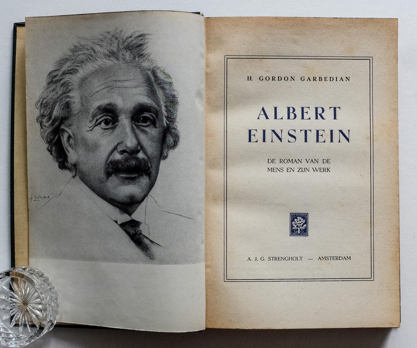Garbedian, H. Gordon - Albert Einstein : de roman van de mens en zijn werk