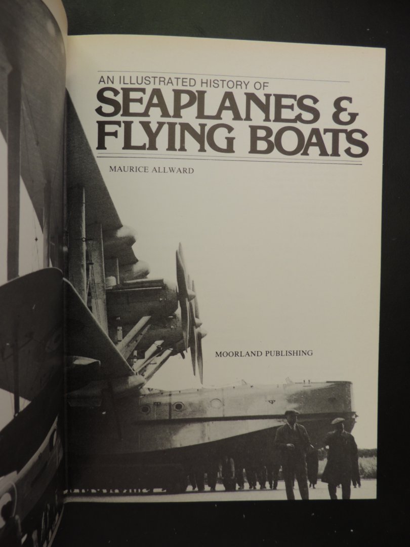 Allward Maurice - An Illustrated History of Seaplanes and Flying Boats