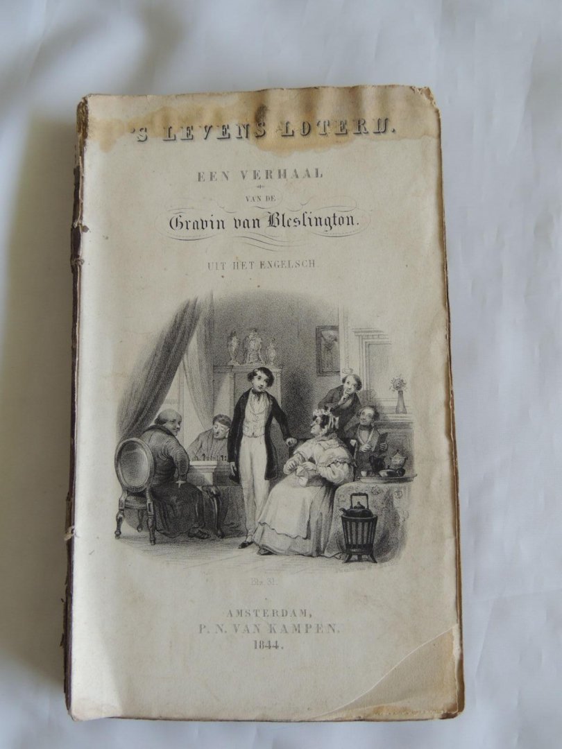Gravin van Bleslington Margaret Blessington - 's Levens loterij - een verhaal van de Gravin van Bleslington  Blessington uit het Engelsch