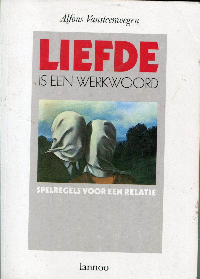 Vansteenwegen, Alfons - Liefde is een werkwoord / Spelregels voor een relatie