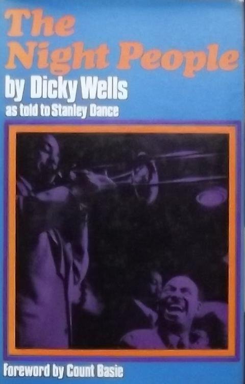 Dance, Stanley - The Night People by Dicky Wells- as told to Stanley Dance