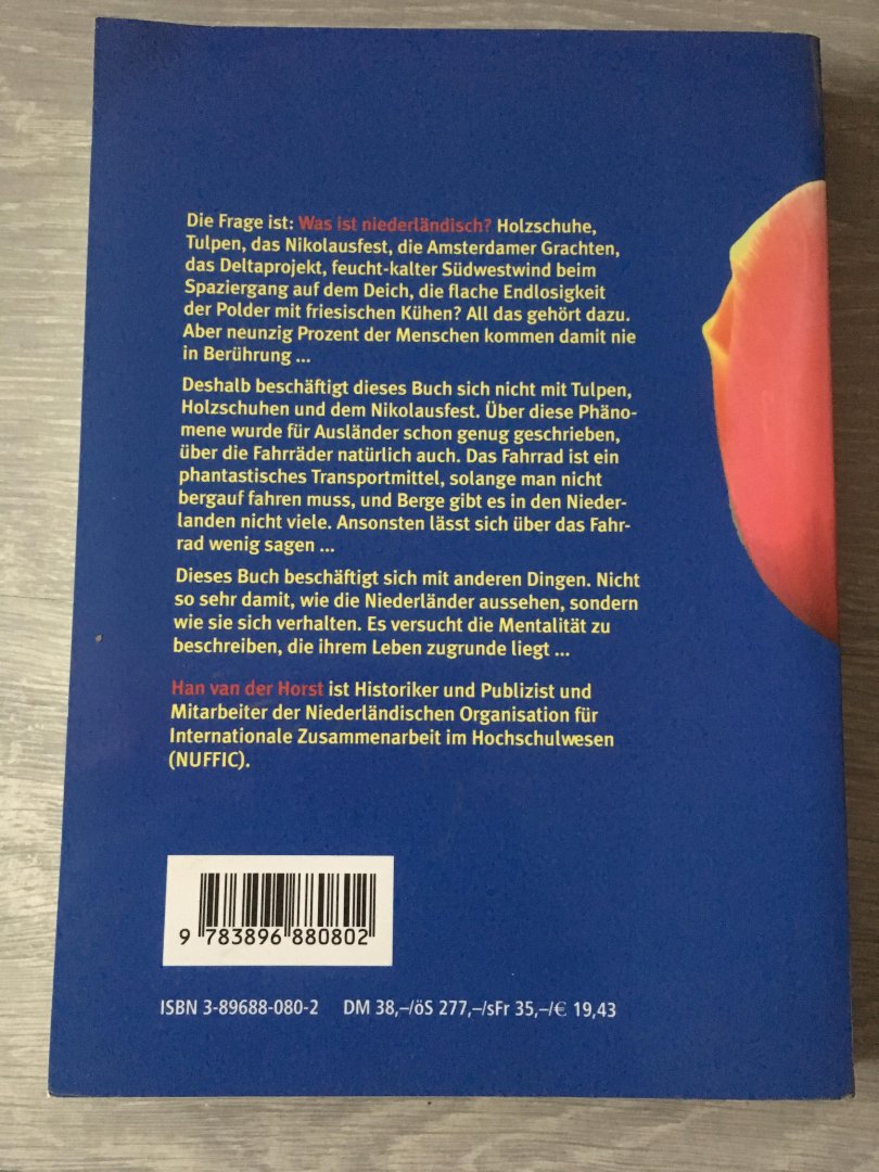 Horst, H. van der - HIMMEL SO TIEF / Niederlande und Niederlander verstehen