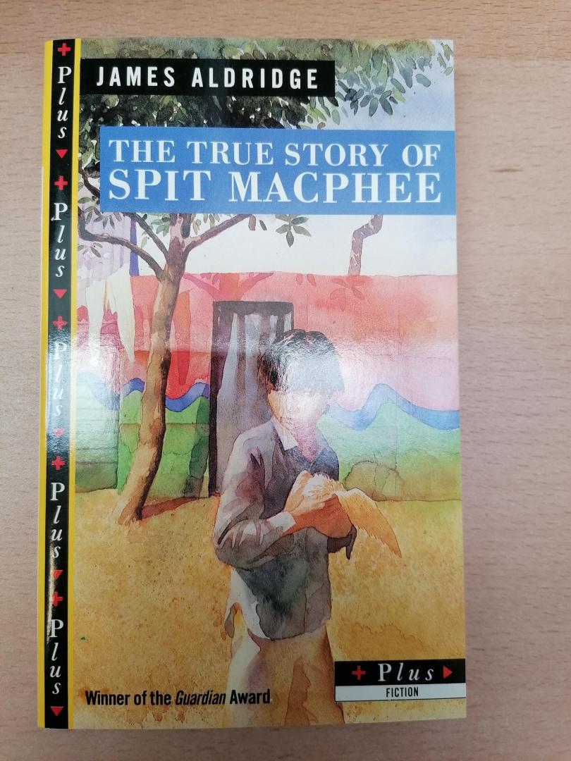 Aldrige, James - The true Story of Spit Macphee