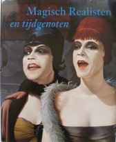 Brand, Jan, Broos, Kees (redactie) - Magisch Realisten en tijdgenoten in de verzameling van het Gemeentemuseum Arnhem / druk 1