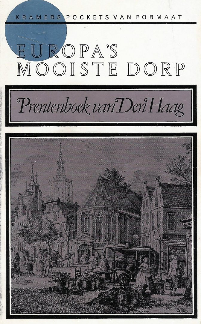 Belgraver, H. & Aldert Witte - Europa's mooiste dorp; Prentenboek van Den Haag