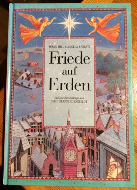 Hill, Susan / Barrett, Angela  (il.) - Friede auf Erden