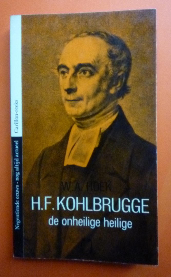 W.A.Hoek - H.F.Kohlbrugge de onheilige heilige