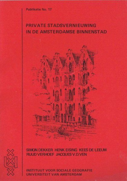 Dekker, S. ... [et al.] - Private stadsvernieuwing in de Amsterdamse binnenstad
