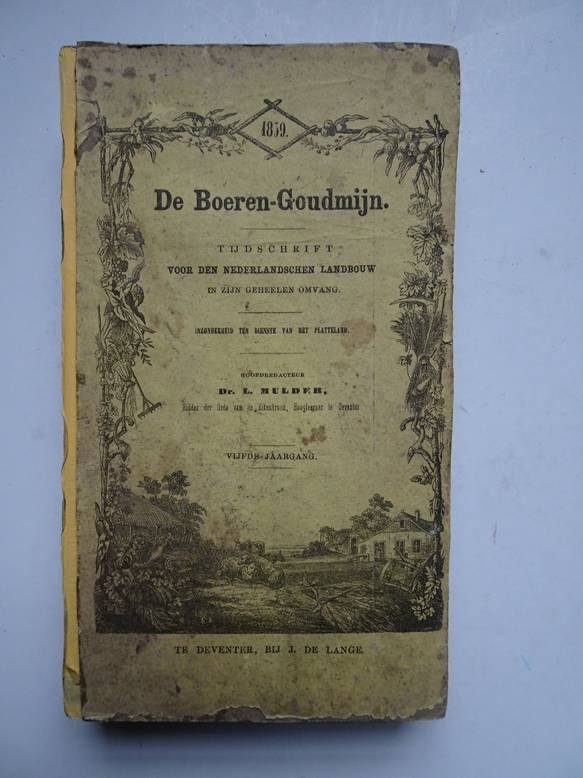 Mulder, L. (ed.). - De Boeren-Goudmijn. Tijdschrift voor den Nederlandschen Landbouw in zijn geheelen omvang, inzonderheid ten dienste van het platteland.