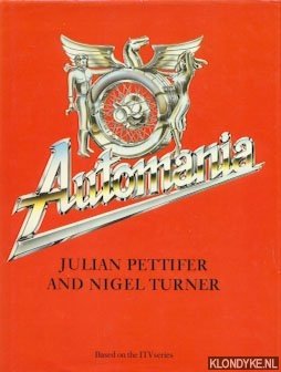 Pettifer, Julian & Turner, Nigel - Automania, based on the ITV series