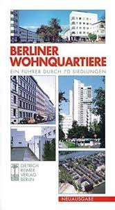 BERNING, MARIA, MICHAEL BRAUM, JENS GIESECKE, ENGE - Berliner Wohnquartiere. Ein Führer durch 70 Siedlungen. Mit einer Einführung zur Stadtentwicklung Berlins von Harald Bodenschatz. Hrsg. von Michael Braum.