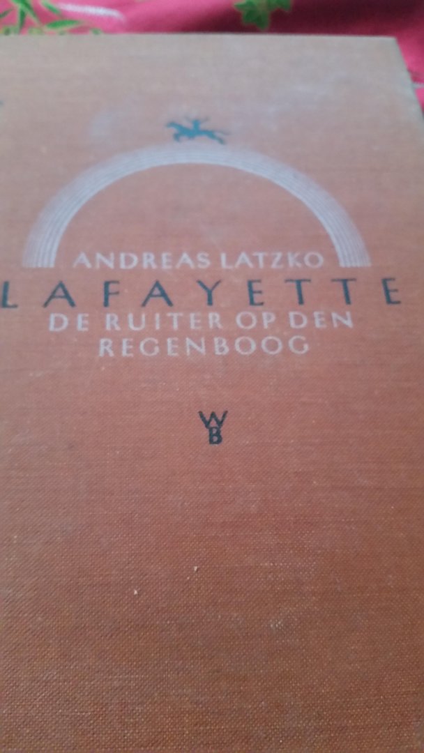 Latzko andreas - LAFAYETTE de ruiter  op den regenboog
