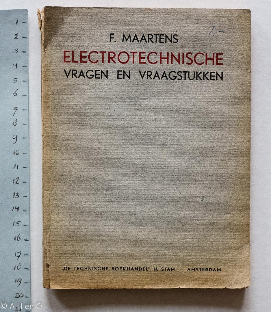 Maartens, F. - Electrotechnische vragen en vraagstukken (met antwoorden op de vraagstukken)
