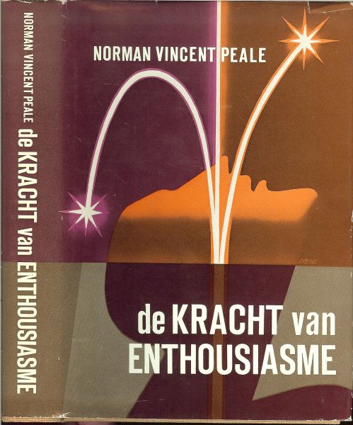 Peale, Dr. Norman Vincent .. Vertaling  van P.A. Zandstra - De kracht van het enthousiasme: hoe een positieve, blije levenshouding op te bouwen en te behouden