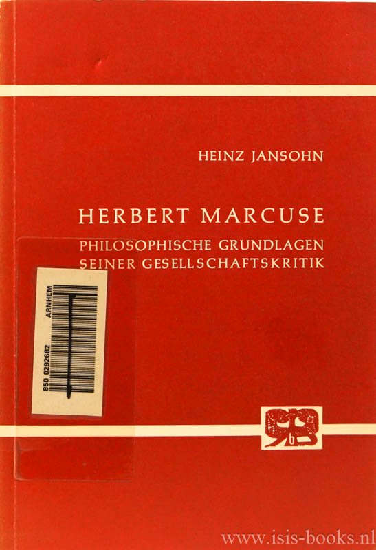 MARCUSE, H., JANSOHN, H. - Herbert Marcuse. Philosophische Grundlagen seiner Gesellschaftskritik.