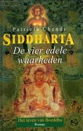 CHENDI, PATRICIA - Siddharta. Boek 2. De vier edele waarheden. Het  leven van Boeddha. Roman