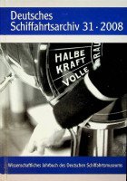 Hoops, E - Deutches Schiffahrtsarchiv 31-2008 Wissenschaftliches Jahrbuch des Deutschen Schiffahrtsmuseum