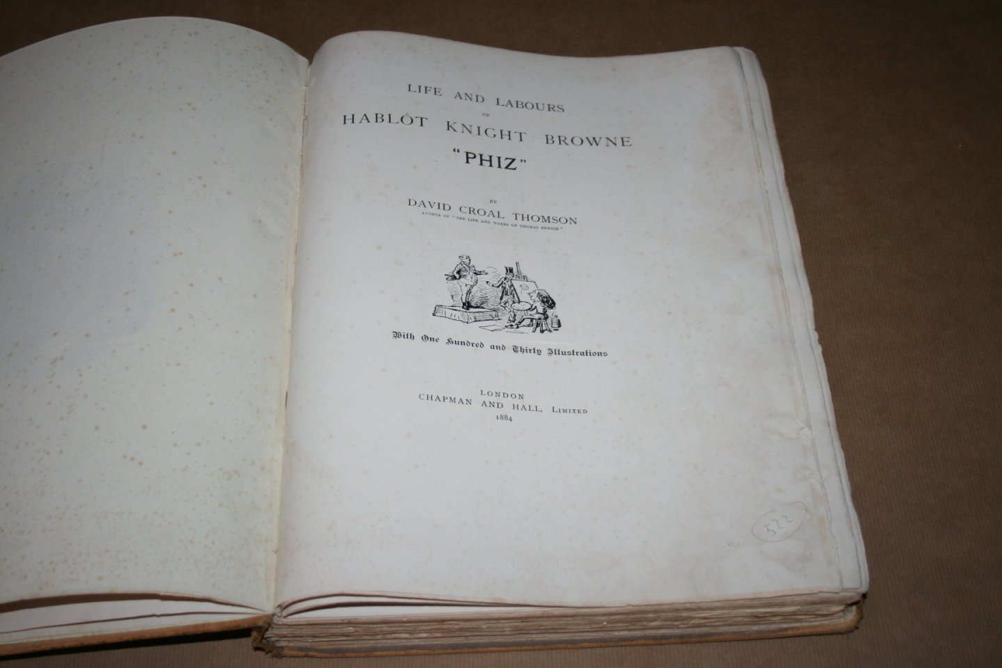 David Croal Thomson - Life and labours of Hablot Knight Browne "Phiz"  (Zeldzame uitgave met oplage van 200 ex)
