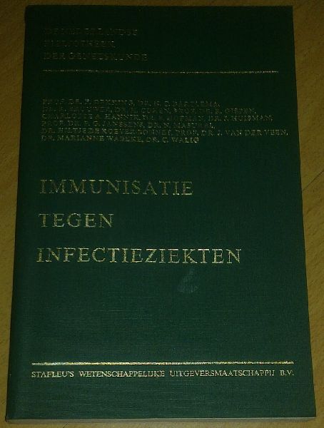 Dekking - Bartlema - Brouwer - Cohen - Gispen - Hannik - Hofman - Huisman - Janssens - Masurel - De Roever-Bonnet - Van Der Veen - Wabeke - Walig - Immunisatie tegen infectieziekten