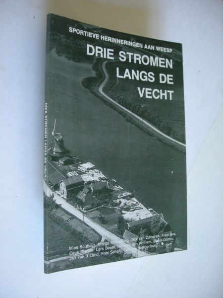 Boom, Lars, samenst. en interviews - Drie stromen langs de Vecht, Sportieve herinneringen aan Weesp