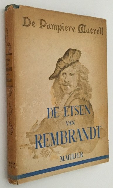 Muller, M., J.C.J. Bierens de Haan, woord vooraf, - De Pampiere Waerelt. De etsen van Rembrandt. [Gesigneerd door de auteur]