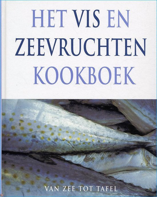 Susanne Tee - Het Vis En Zeevruchten Kookboek