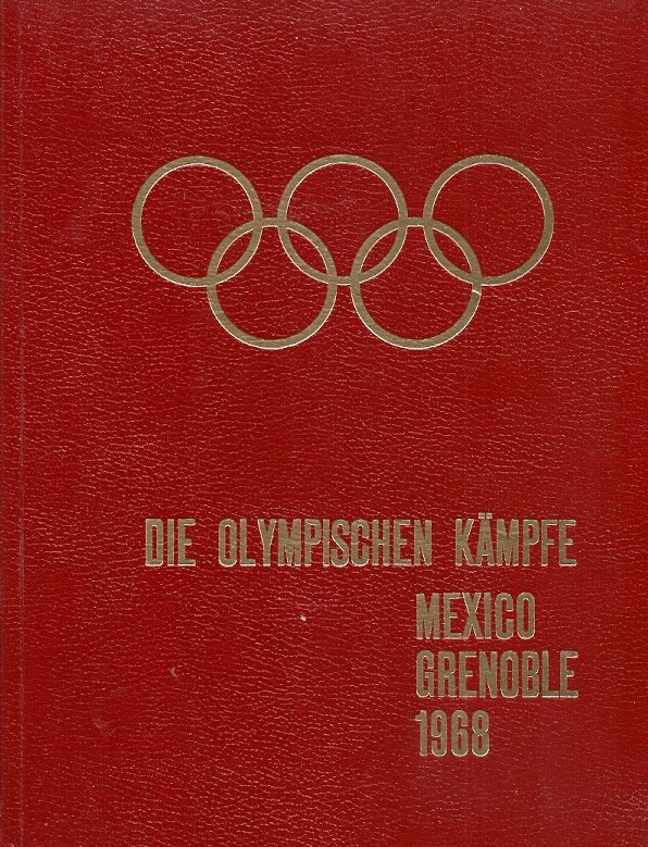 HUBERTY, ERNST - Die Olympischen Kampfe -Mexiko Grenoble 1968