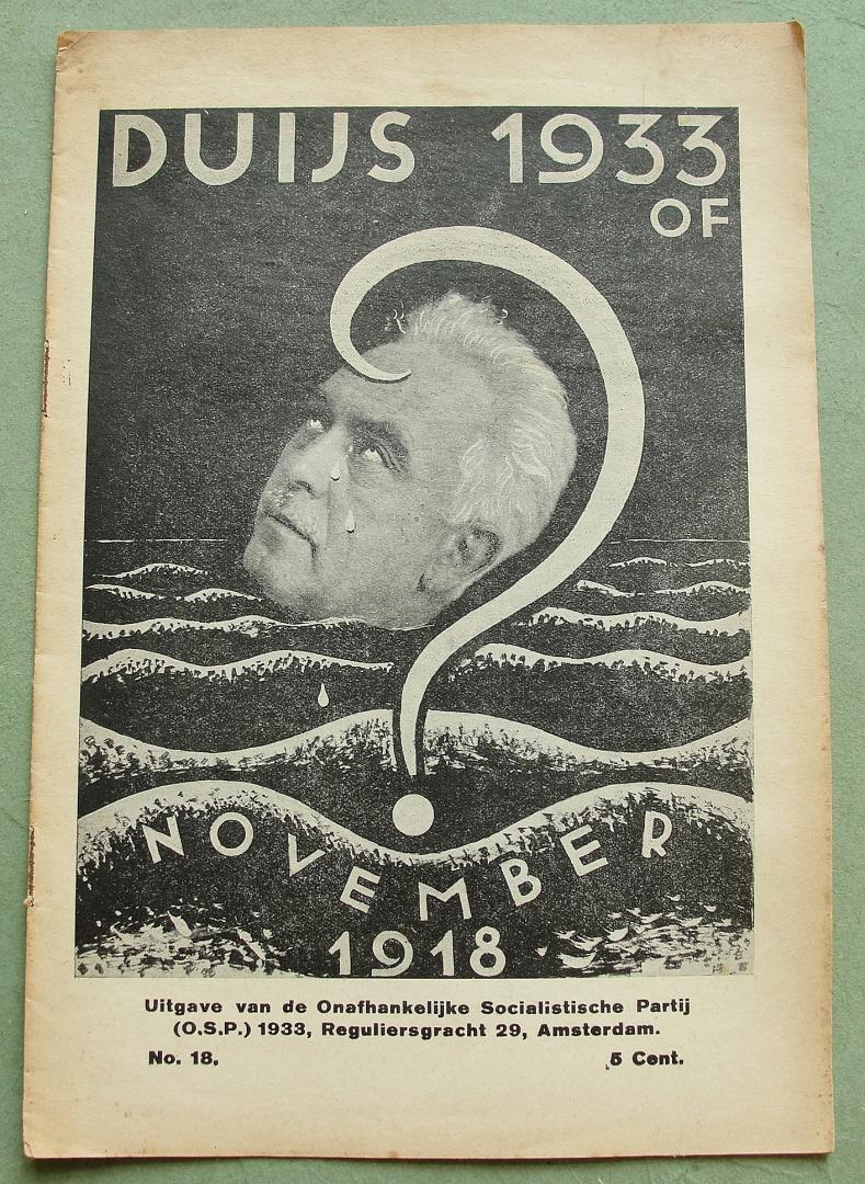 [O.S.P.] - Duijs 1933 of November 1918 ? ( Een woord tot de arbeiders van S.D.A.P. en N.V.V.)