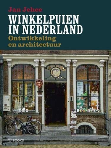 J. J. Jehee - Winkelpuien in Nederland ontwikkeling en architectuur