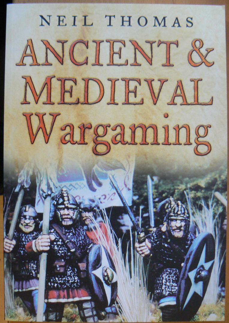 Thomas, Neil - Ancient and Medieval Wargaming