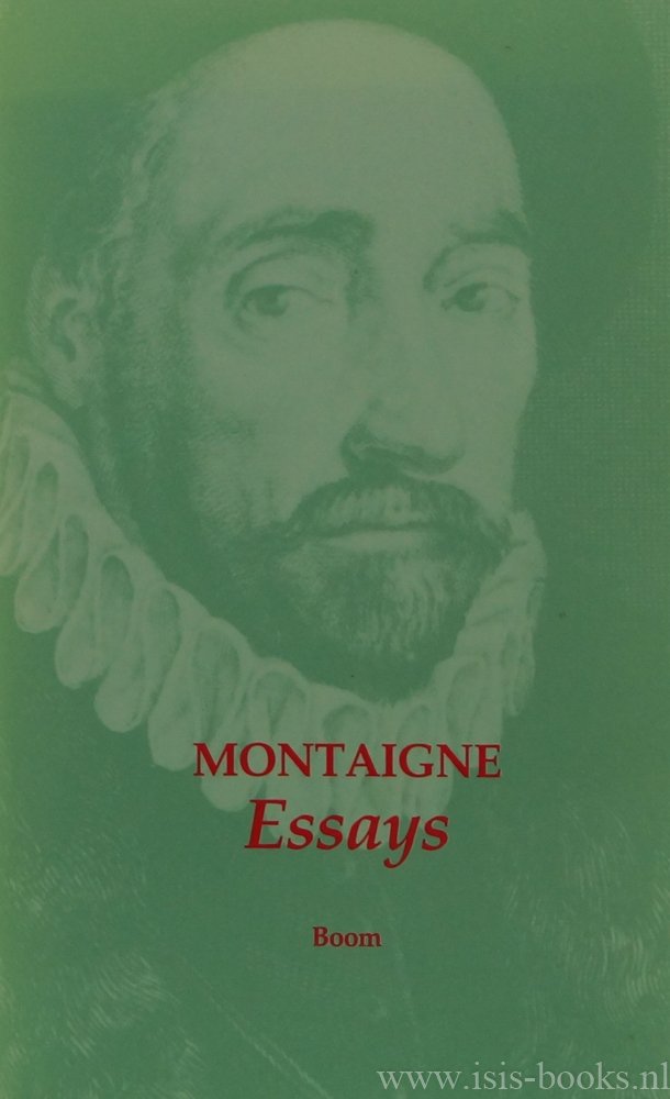 MONTAIGNE, M. DE - Essays. Vertaling Frank de Graaff.