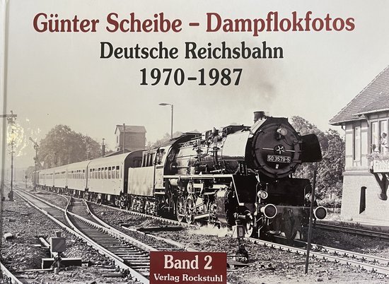 Scheibe, Günter - Dampflokfotos 2