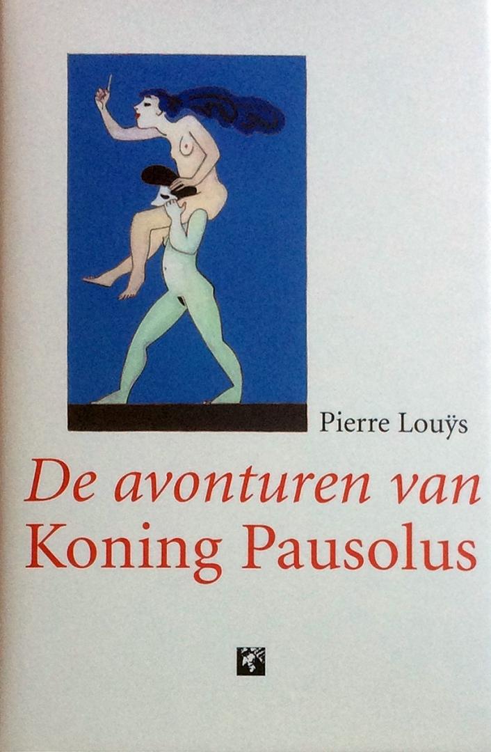 Louys, Pierre - De avonturen van koning Pausolus