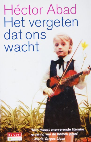 Abad, Héctor - Het vergeten dat ons wacht