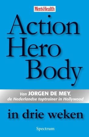 Mey,Jorgen de - Action  Hero Body in drie weken