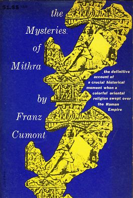 Cumont, Franz ; transl. by Thomas J. McCormack - The mysteries of Mithra