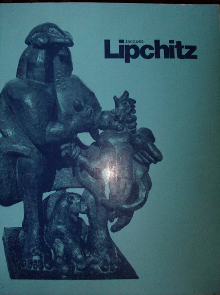 Haftmann, Werner / Jaques Lipchitz - Jaques Lipchitz.  - skulpturen und zeichnungen 1911-1969