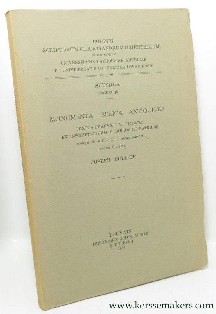 MOLITOR, JOSEPH. - Monumenta Iberica Antiquiora. Textus Chanmeti et Haemeti ex inscriptionibus, s. bibliis et patribus.