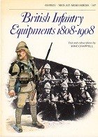 Mike Chapell - British Infantry Equipments 1808-1908