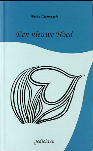 Lithmaath, Frits - EEN NIEUWE HOED gedichten
