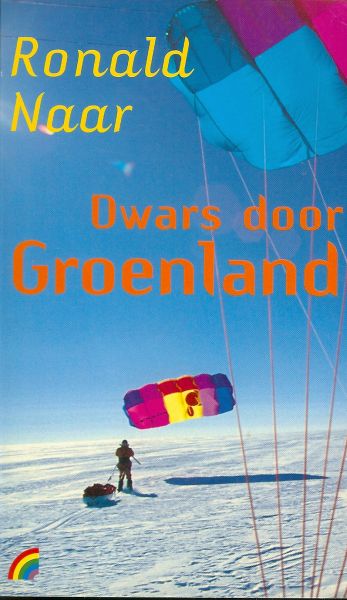 Naar, Ronald - Dwars door Groenland