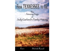 Michelle Russell - From Tennessee to Oz - The Amazing Saga of Judy Garland's Family History, Part 1