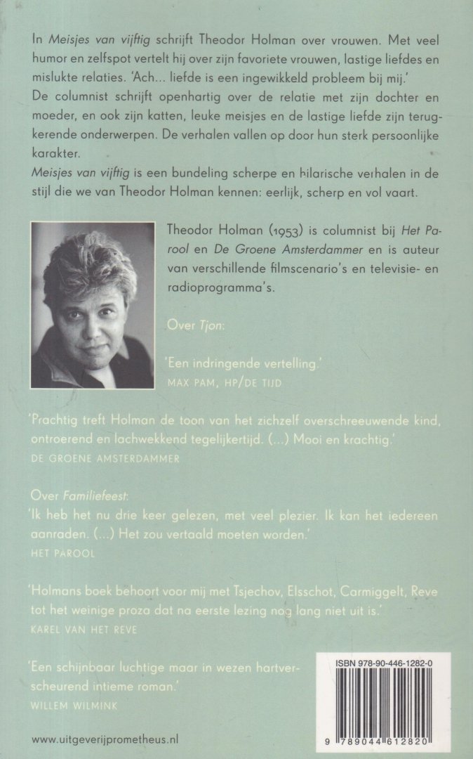Holman (Amsterdam, 9 januari 1953), Theodor - Meisjes van vijftig - Holman over favoriete vrouwen, lastige liefdes en mislukte relaties.