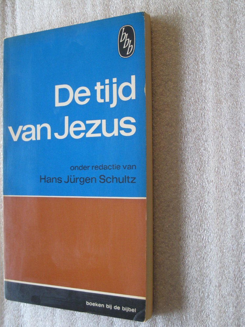 Schultz, Hans Jürgen - De tijd van Jezus