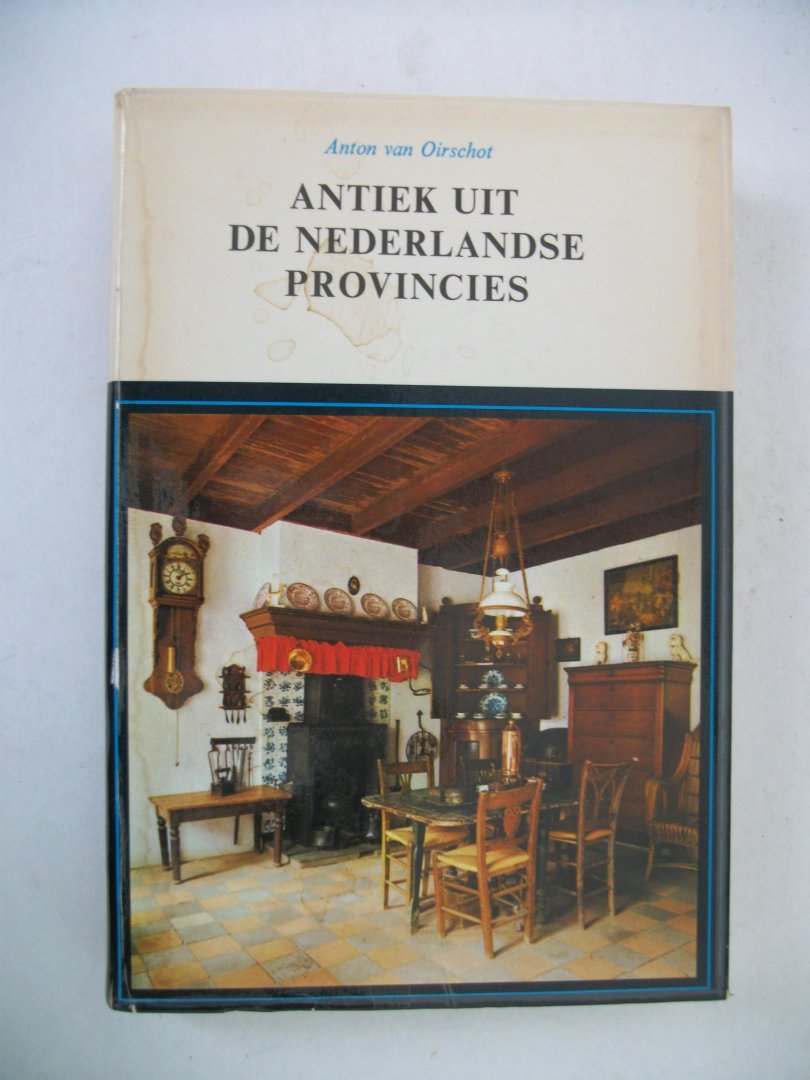 Oirschot, Anton van - Antiek uit de nederlandse provincies